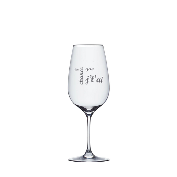 GARÇON DE TABLE - VERRE À VIN "UNE CHANCE QUE J'T'AI"